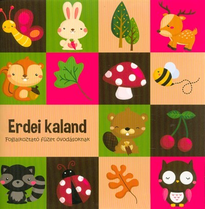 Erdei kaland - Foglalkoztató füzet óvodásoknak