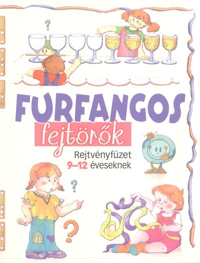 FURFANGOS FEJTÖRŐK /REJTVÉNYFÜZET 9-12 ÉVESEKNEK