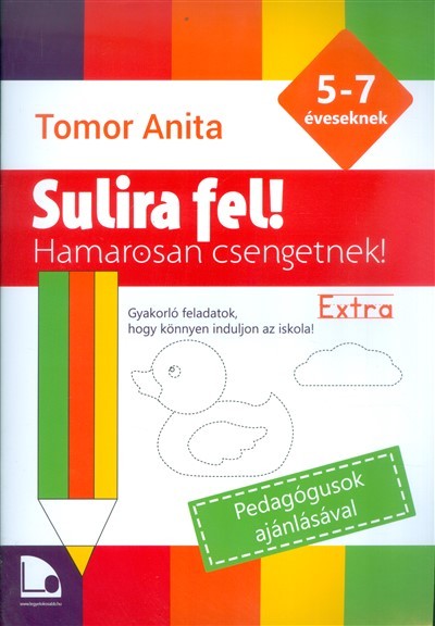 Sulira fel! Extra 5-7 éveseknek /Hamarosan csengetnek!
