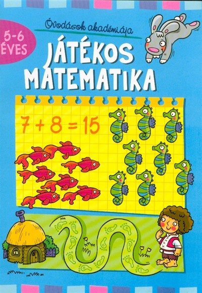 Játékos matematika - Óvodások akadémiája 5-6 éves /Kék