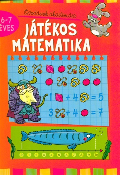Játékos matematika - Óvodások akadémiája 6-7 éves /Narancssárga