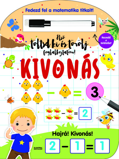 Kivonás - Első töltsd ki és törölj foglalkoztatóm - Fedezd fel a matematika titkait!