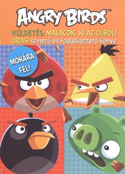 Angry Birds küldetés: Malacok, ki az ólból! /Óriási színező és foglalkoztató könyv