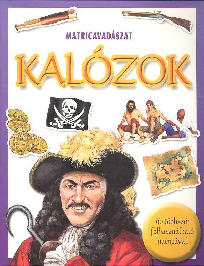 KALÓZOK /MATRICAVADÁSZAT