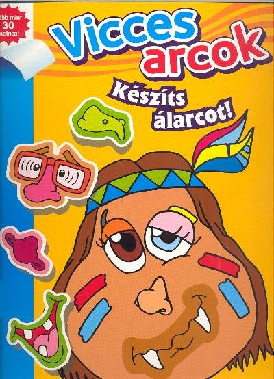 KÉSZÍTS ÁLARCOT! /VICCES ARCOK