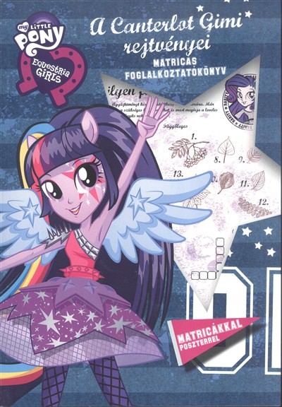 My Little Pony - A Canterlot gimi rejtvényei /Matricás foglalkoztatókönyv