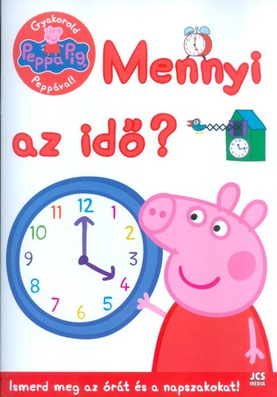 PEPPA MALAC: MENNYI AZ IDŐ? /ISMERD MEG AZ ÓRÁT ÉS A NAPSZAKOKAT!