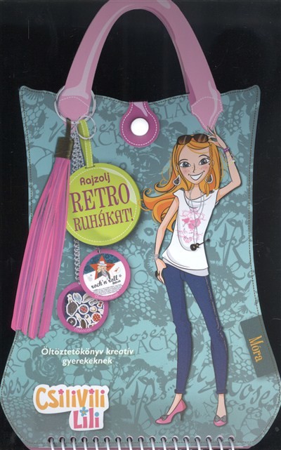 Rajzolj retro ruhákat! - Öltöztetőkönyv kreatív gyerekeknek /Csilivili Lili