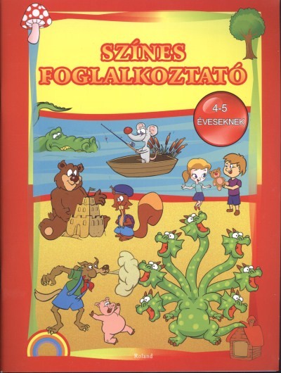 SZÍNES FOGLALKOZTATÓ 4-5 ÉVESEKNEK