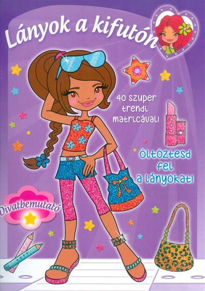 Lányok a kifutón /Divatbemutató - 40 szuper trendi matricával!