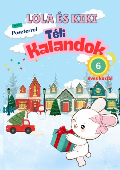Lola és Kiki téli kalandok - 6 éves kortól