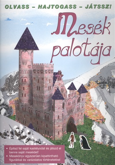MESÉK PALOTÁJA /OLVASS - HAJTOGASS - JÁTSSZ!