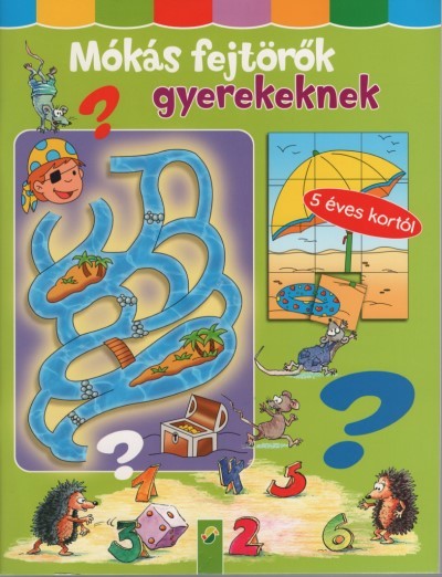 Mókás fejtörők gyerekeknek - 5 éves kortól