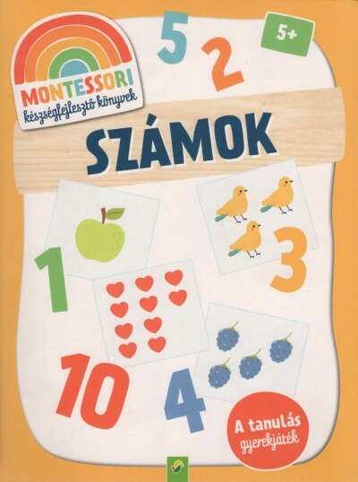 Montessori készségfejlesztő könyvek: Számok - A tanulás gyerekjáték
