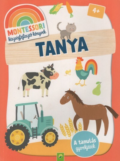 Montessori készségfejlesztő könyvek: Tanya - A tanulás gyerekjáték