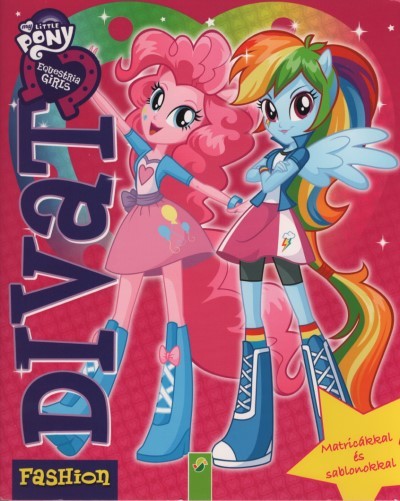 My Little Pony - Equesria Girls: Divat - Matricákkal és sablonokkal (rózsaszín)