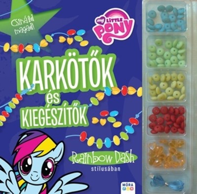 My Little Pony: Karkötők és kiegészítők - Rainbow Dash stílusában /Csináld magad!