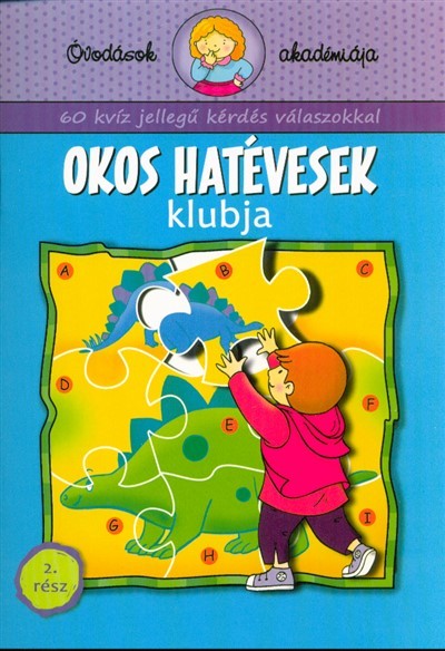 Okos hatévesek klubja 2. rész - Óvodások akadémiája /60 kvíz jellegű kérdés válaszokkal