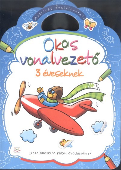 Okos vonalvezető 3 éveseknek /Íráselőkészítő füzet óvodásoknak - matricás foglalkoztató