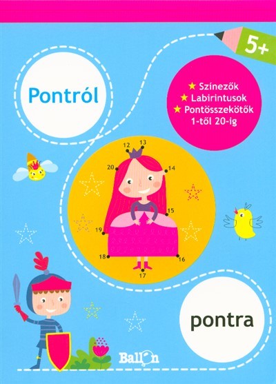 Pontról pontra - 5+ /Színezők, labirintusok, pontösszekötők 1-től 20-ig (kék)