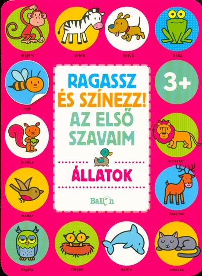 Ragassz és színezz! az első szavaim - Állatok