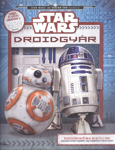 Star Wars: Droidgyár /Összeszerelhető BB-8, R2-D2 és C-3PO