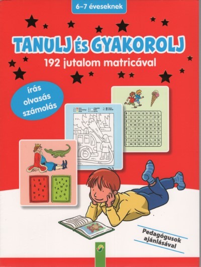 Tanulj és gyakorolj - 192 jutalom matricával - 6-7 éveseknek (piros)