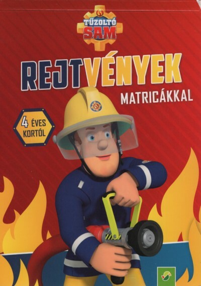 Tűzoltó Sam: Rejtvények matricával - 4 éves kortól