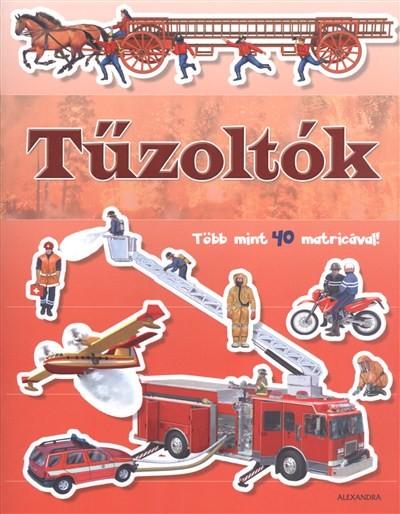 TŰZOLTÓK /TÖBB MINT 40 MATRICÁVAL!