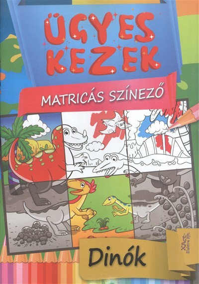 ÜGYES KEZEK - MATRICÁS SZÍNEZŐ: DINÓK