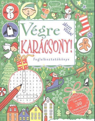 VÉGRE KARÁCSONY! - JÁTSSZ VELEM! /FOGLALKOZTATÓKÖNYV §K