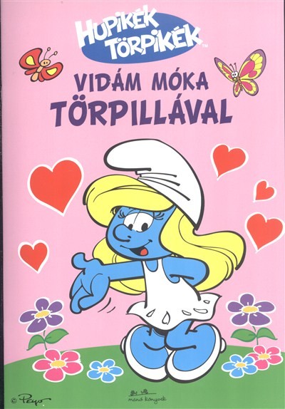 VIDÁM MÓKA TÖRPILLÁVAL /HUPIKÉK TÖRPIKÉK
