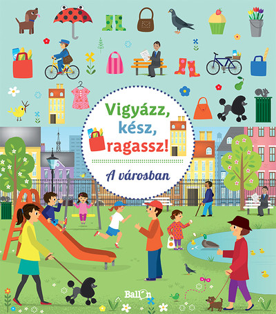 Vigyázz, kész, ragassz! - A városban