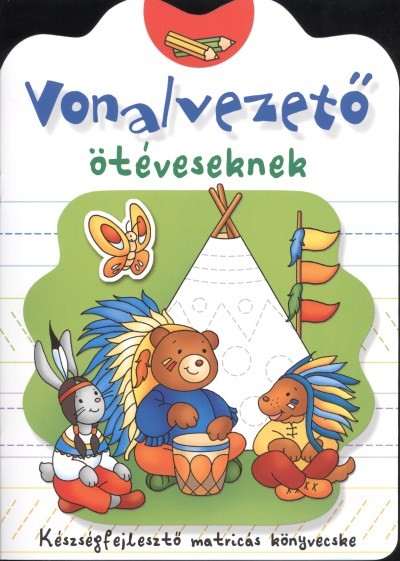 Vonalvezető ötéveseknek /Készségfejlesztő matricás könyvecske