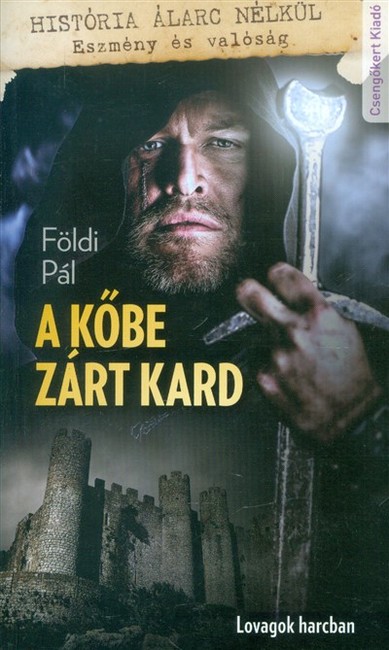 A kőbe zárt kard /Lovagok harcban