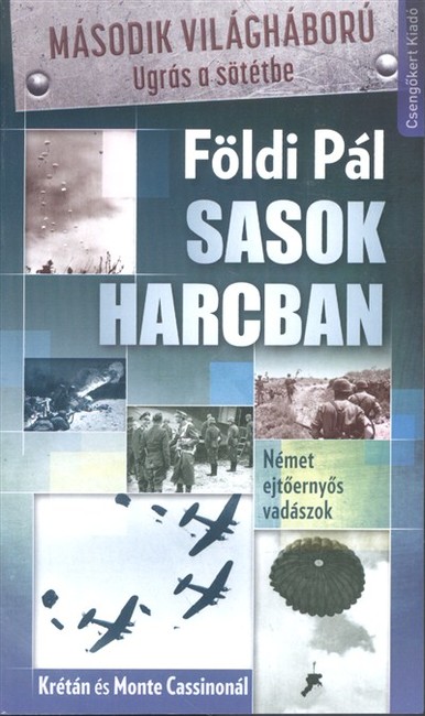 Sasok harcban /Német ejtőernyős vadászok