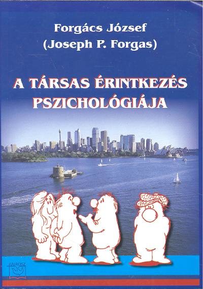 A TÁRSAS ÉRINTKEZÉS PSZICHOLÓGIÁJA