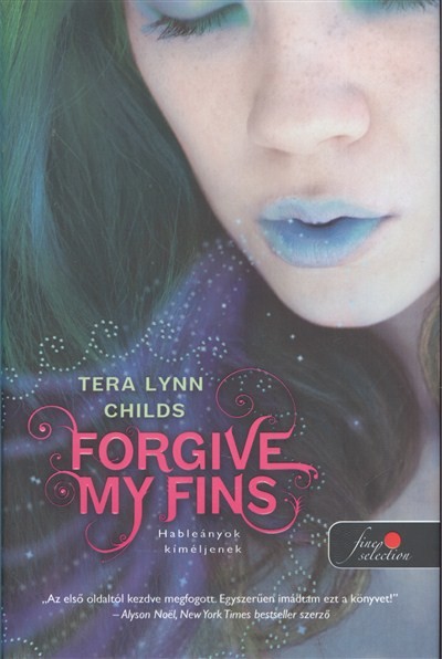 FORGIVE MY FINS - HABLEÁNYOK KÍMÉLJENEK /KEMÉNY