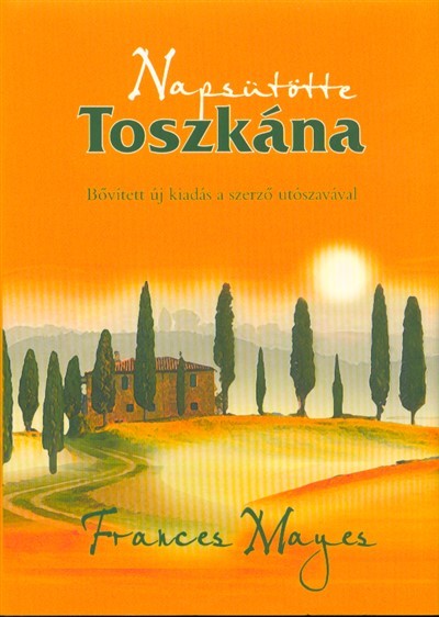 Napsütötte Toszkána /Bővitett új kiadás