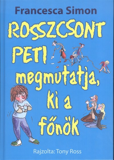 Rosszcsont Peti megmutatja, ki a főnök