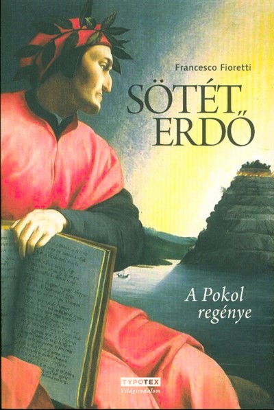Sötét erdő /A pokol regénye