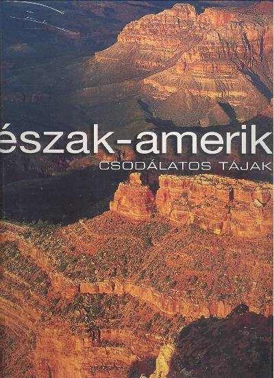 ÉSZAK.AMERIKA /CSODÁLATOS TÁJAK