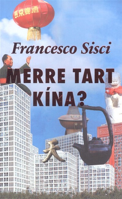 MERRE TART KÍNA?
