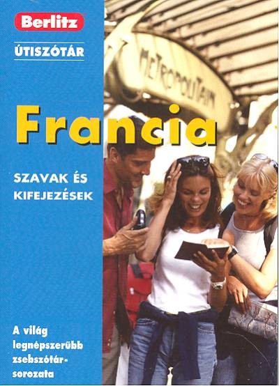 FRANCIA SZAVAK ÉS KIFEJEZÉSEK /BERLITZ ÚTISZÓTÁR