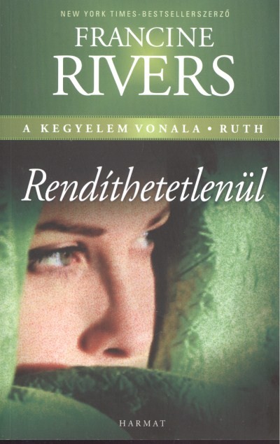 RENDÍTHETETLENÜL /A KEGYELEM VONALA - RUTH