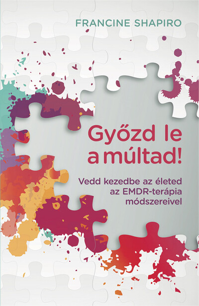 Győzd le a múltad!