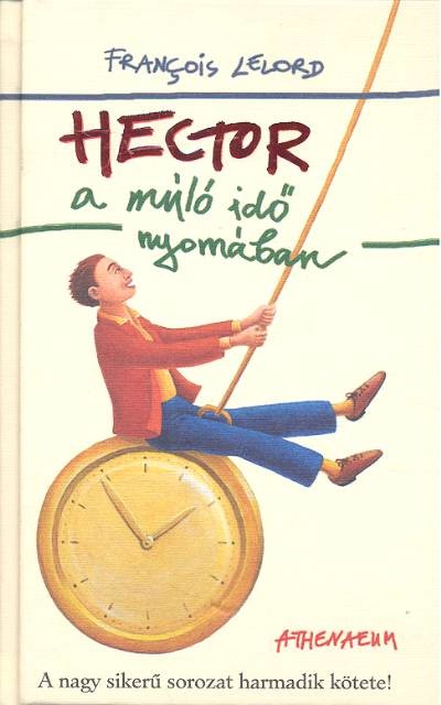 HECTOR A MÚLÓ IDŐ NYOMÁBAN