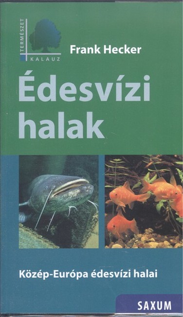  Édesvízi halak - Közép-Európa édesvízi halai /Természet kalauz 