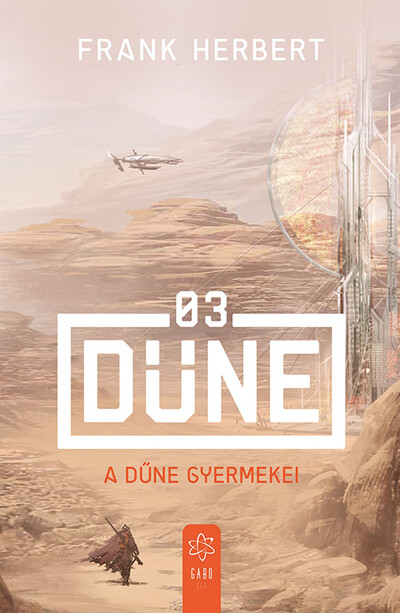 A Dűne gyermekei - Dűne 03. (új kiadás)