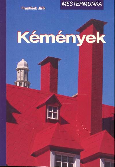 KÉMÉNYEK /MESTERMUNKA